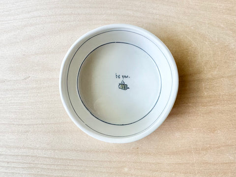 "Be you" small bowl