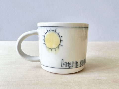 "Here comes the sun" small mug (12 oz)