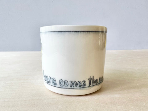 "Here comes the sun" small mug (12 oz)