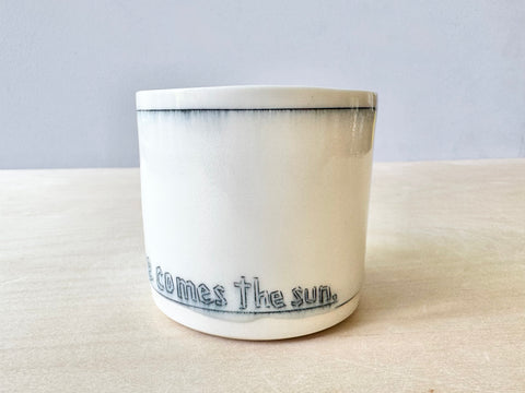"Here comes the sun" small mug (12 oz)